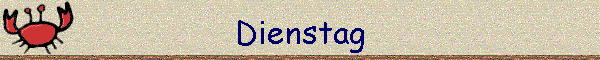 Dienstag